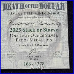 2025 Silver Shield Stack Or Starve 1 oz. 999 Silver Proof Wth Coa And Box